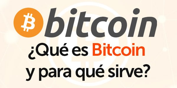 que es bitcoin para que se usa