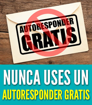 nunca usar un autoresponder gratis