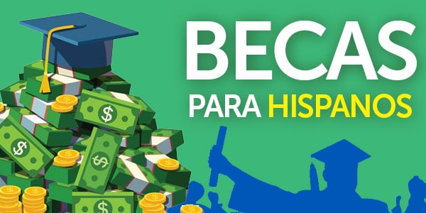 becas para hispanos