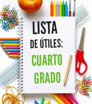 lista de utiles escolares cuarto grado 4to grado