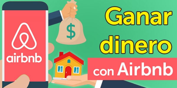 como ganar dinero con airbnb