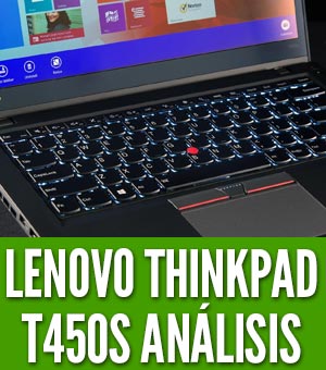Lenovo ThinkPad T450s: Análisis y review en español