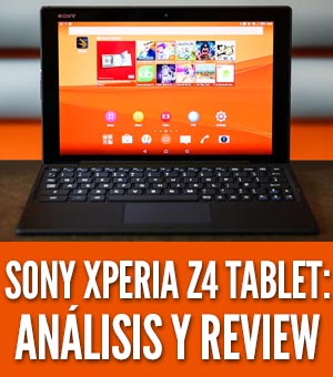 Sony Xperia Z4: precio, análisis y review en español