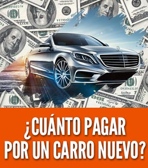 Cuánto pagar por un carro nuevo