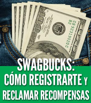 Swagbucks como registrarte reclamar tus recompensas