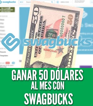 ganar 50 dólares al mes con Swagbucks