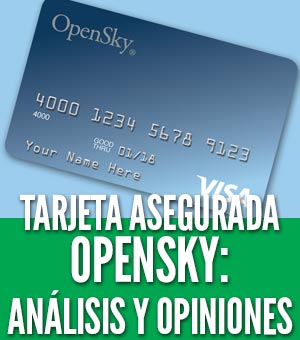 opensky secured analisis y opiniones tarjeta de crédito asegurada capital bank