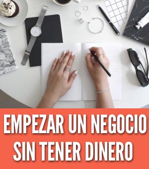 Cómo empezar un negocio sin tener dinero