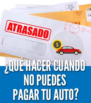 Qué hacer cuando no puedes pagar tu auto