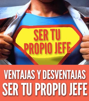 Ventajas y desventajas de ser tu propio jefe