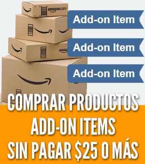 Comprar Amazon add-on items sin pagar 25 dólares envío gratis