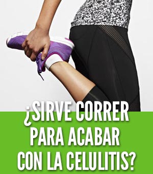 Correr para acabar con la celulitis