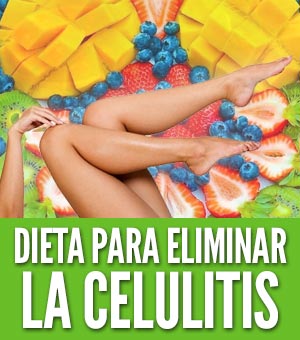 Dieta para eliminar la celulitis