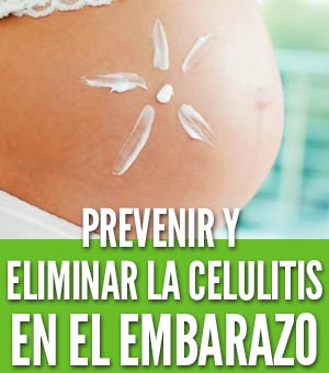 Prevenir celulitis en el embarazo eliminar