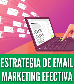 Estrategia de email marketing efectiva