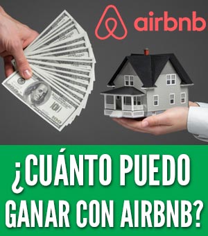 Cuánto dinero puedo ganar con AirBnb rentar alquilar