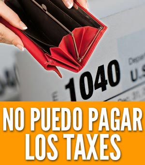 Pagar los taxes IRS no puedo pagar