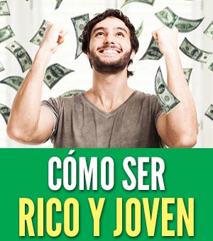 cómo ser rico y joven