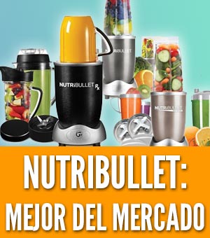 mejor nutribullet cual comprar