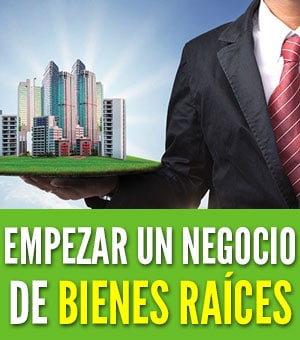 empezar negocio de bienes raices real estate