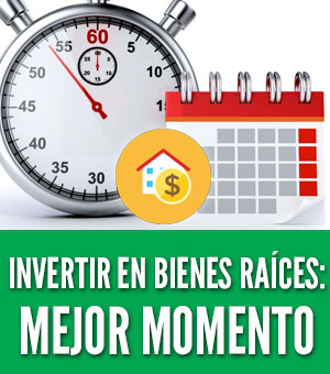 mejor momento para invertir en bienes raices real estate