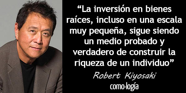 robert kiyosaki invertir en propiedades