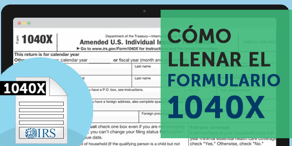 como llenar el formulario 1040x