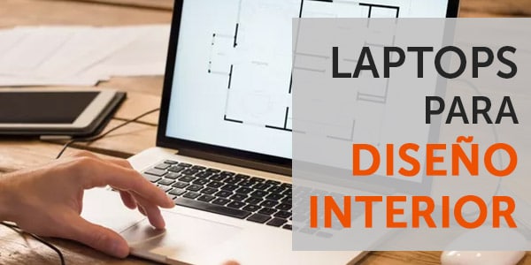 laptops para diseno de interiores