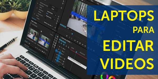 mejores laptops para editar videos