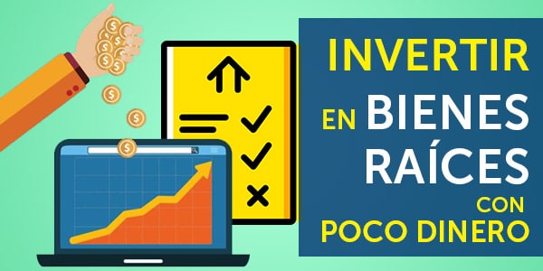 invertir en bienes raíces con poco dinero