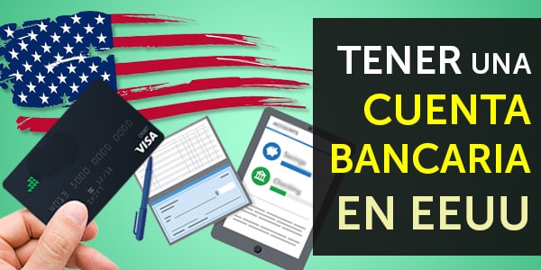 abrir una cuenta de banco en Estados Unidos