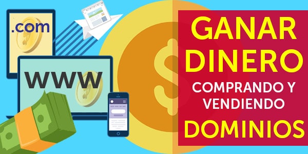 ganar dinero comprando y vendiendo dominios