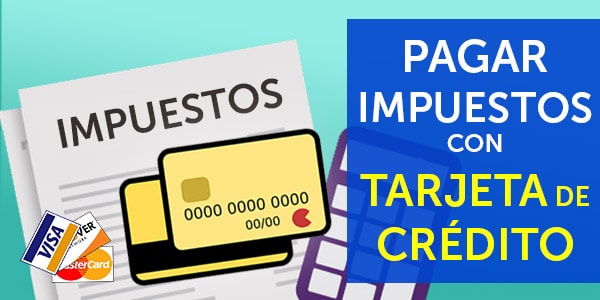 pagar taxes con tarjeta de credito