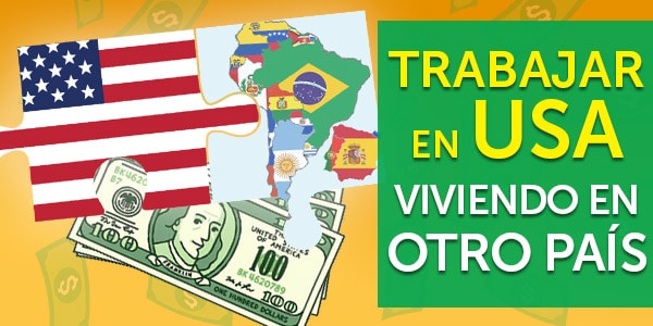 trabajar en estados unidos viviendo en otro pais