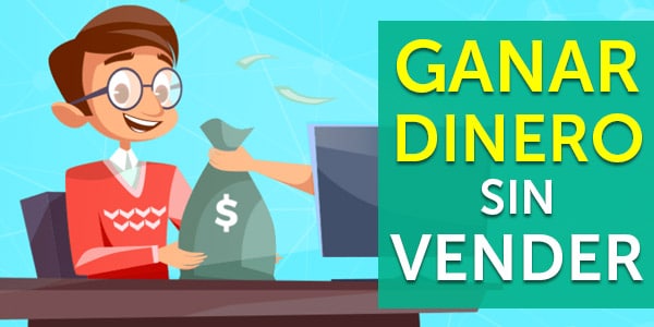 ganar dinero sin vender