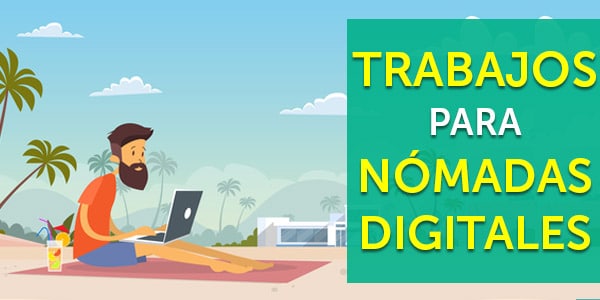 trabajos para nómadas digitales